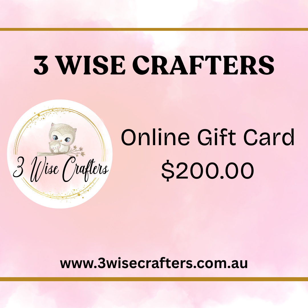 3 Wise Crafters Gift Card - $200.00
