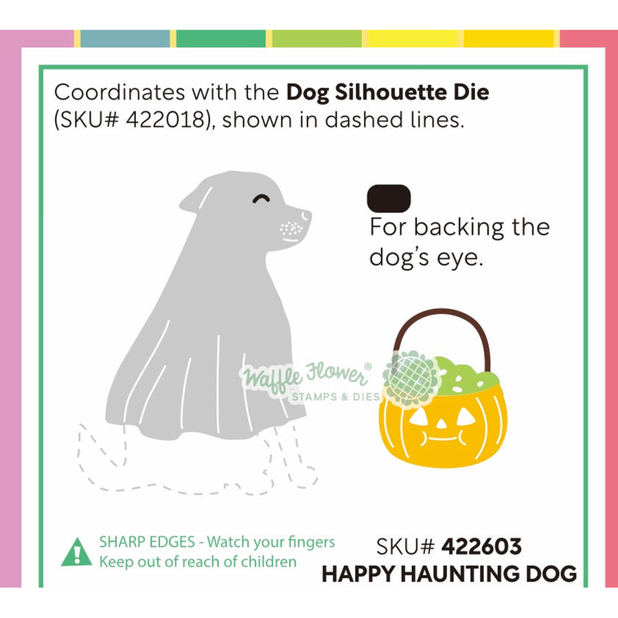 A product information graphic for a 'Happy Haunting Dog' stamp by Waffle Flower Crafts. The graphic features a gray silhouette of a dog with dashed outline details, a small orange jack-o'-lantern bucket with green and yellow treats, and text explaining compatibility with a dog silhouette die (SKU#422018) and detailing how to back the dog's eye.