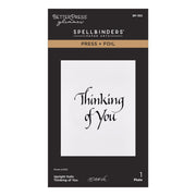 Spellbinders - Upright Italic Thinking of You Press + Foil Plate by Paul Antonio
