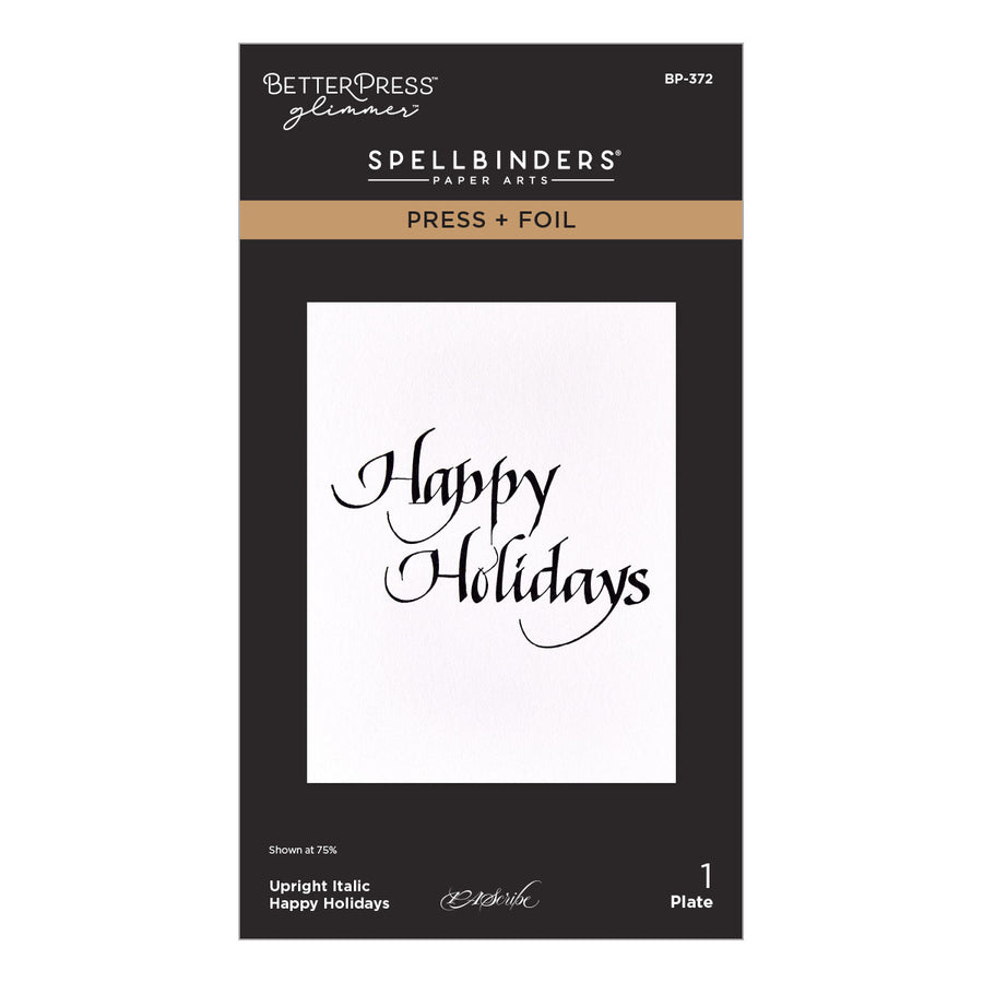 Spellbinders - Upright Italic Happy Holidays Press + Foil Plate by Paul Antonio