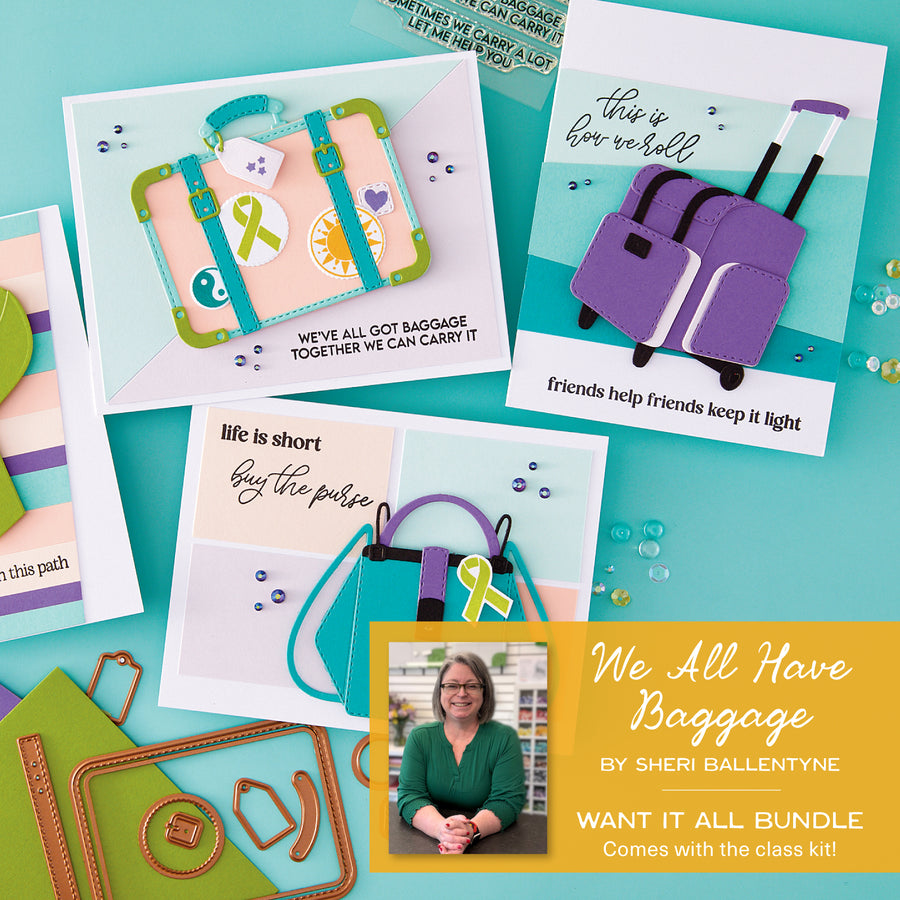 Spellbinders - We All Have Baggage I Want It All Bundle! + Class Kit by Sheri Ballantyne
