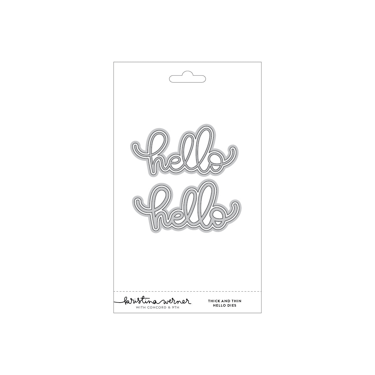 Concord & 9th (Kristina Werner) - Thick and Thin Hello Dies