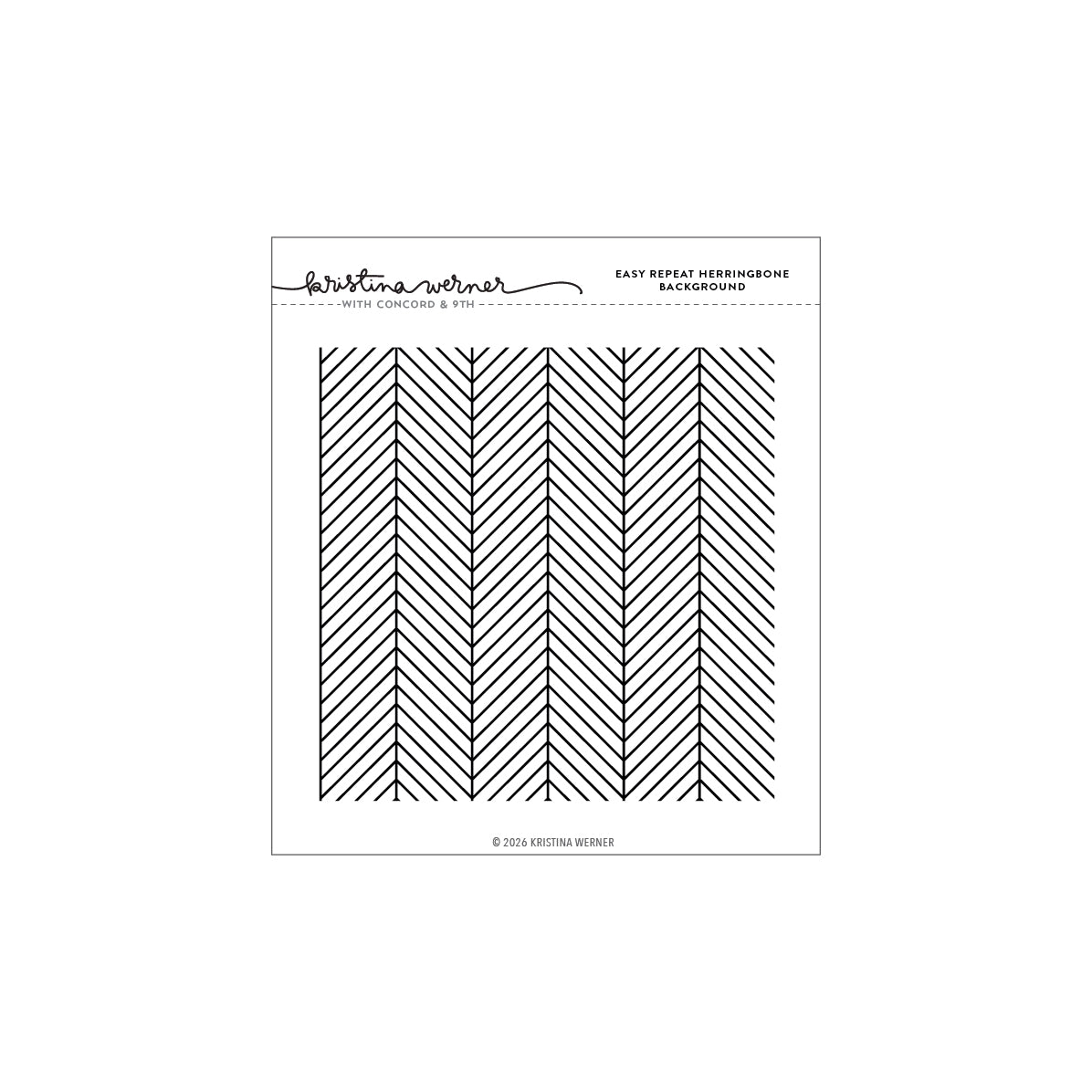 Concord & 9th (Kristina Werner) - Easy Repeat Herringbone Background Stamp