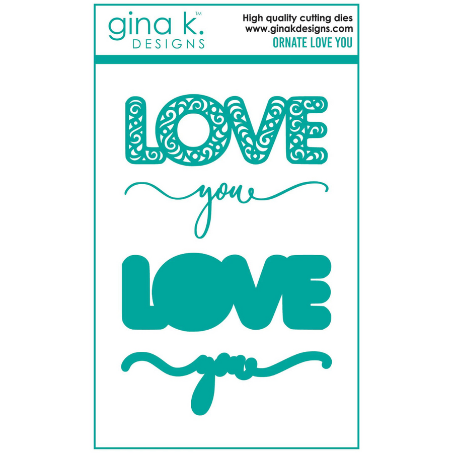 Gina K Designs - Ornate Love You Dies