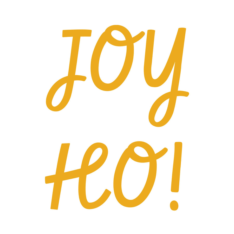 The words 'JOY HO!' are written in a warm golden-yellow cursive script on a solid white background. Spellbinders Oh Joy! Etched Stitching Dies