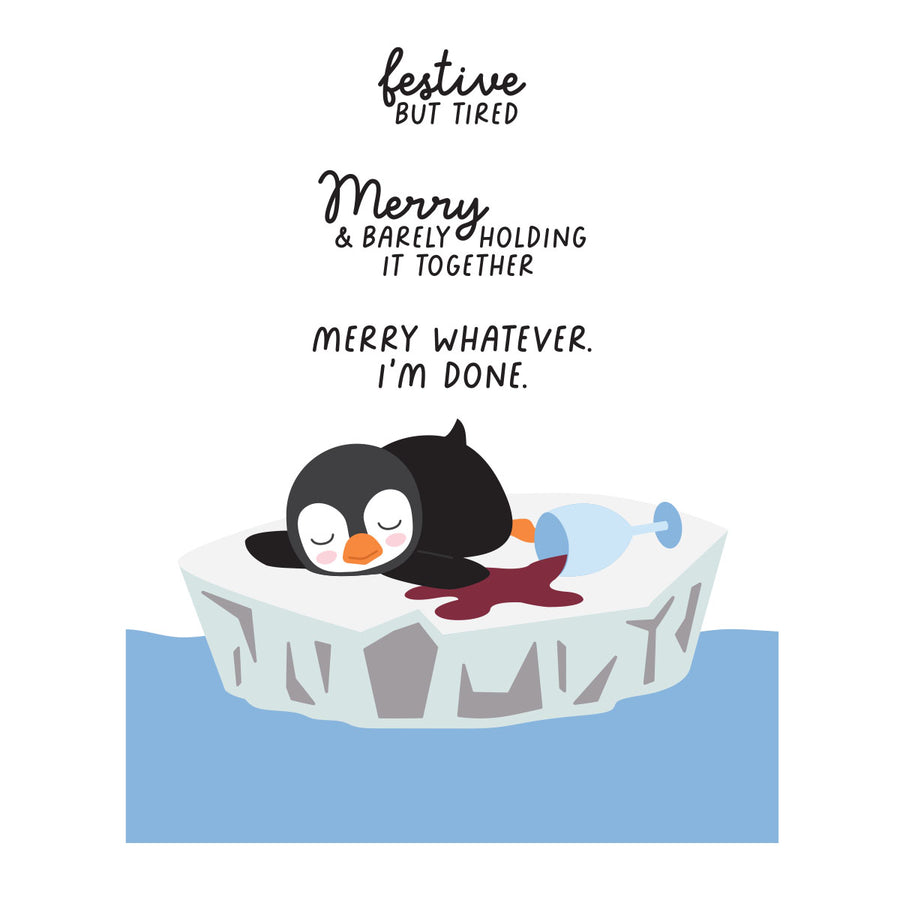 A square graphic design with a penguin lying on a small iceberg in blue water, with black text above reading 'festive BUT TIRED', 'Merry & BARELY HOLDING IT TOGETHER', and 'MERRY WHATEVER. I'M DONE. Spellbinders Snow Done Stamp & Die Set